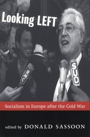 Looking Left: Socialism in Europe After the Cold War