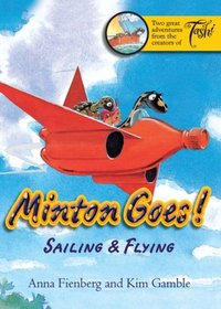 Minton Goes! Sailing & Flying (Minton series)
