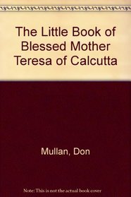 The Little Book of Blessed Mother Teresa of Calcutta