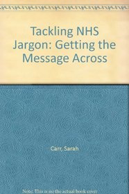 Tackling NHS Jargon: Getting the Message Across