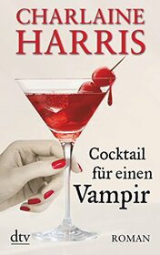 Cocktail für einen Vampir: Roman