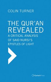 Qur'an Revealed: A Critical Analysis of Said Nursi's Epistles of Light