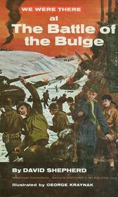 We Were There at The Battle of the Bulge