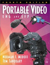 Portable Video: ENG  EFP, Fourth Edition