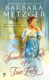 The Scandalous Life of a True Lady (Royce Lie Detectors, Bk 2)