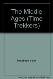 The Middle Ages (Time Trekkers)