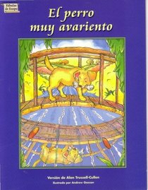El Perro Muy Avariento, Spanish Grades 1 - 3: Colection Dominie De Las Fabulas De Esopo