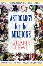 Astrology for the Millions (Llewellyn's Classics of Astrology Library)