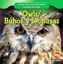 Owls/ Buhos Y Lechuzas (Animals That Live in the Forest/Animales Del Bosque)