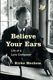 Believe Your Ears: Life of a Lyric Composer