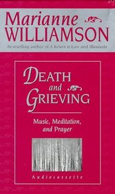 Death and Grieving: Music, Meditation and Prayer
