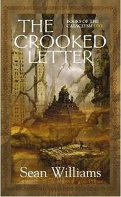 The Crooked Letter (Books of the Cataclysm, Bk 1)