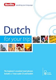 Berlitz Dutch For Your Trip (Berlitz For Your Trip)