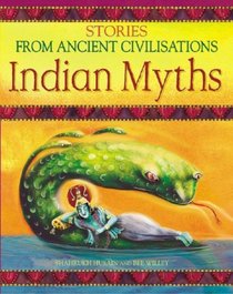 Indian Myths (Stories from Ancient Civilizations)