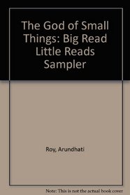 The God of Small Things: Big Read Little Reads Sampler
