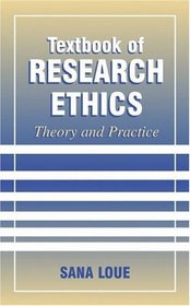 Textbook of Research Ethics: Theory and Practice