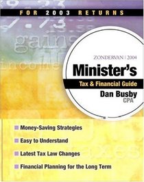 Zondervan 2004 Minister's Tax and Financial Guide : For 2003 Returns (Zondervan Minister's Tax  Financial Guide)