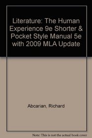 Literature: The Human Experience 9e Shorter & Pocket Style Manual 5e with 2009 MLA Update