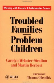 Troubled Families-Problem Children: Working with Parents: A Collaborative Process