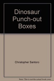 Dinosaur Punch-Out Boxes: Six Boxes