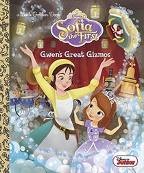 Gwen's Great Gizmos (Disney Junior: Sofia the First) (Little Golden Book)