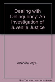 Dealing With Delinquency: An Investigation of Juvenile Justice