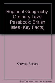 Regional Geography: Ordinary Level Passbook: British Isles (Key Facts)