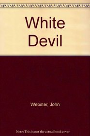 The White Devil Scolar Press Facsimile ( White Divel )