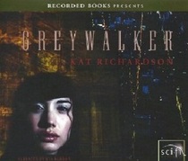 Greywalker (Greywalker, Bk 1) (Audio CD) (Unabridged)
