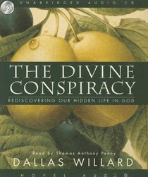 Divine Conspiracy: Rediscovering Our Hidden Life in God