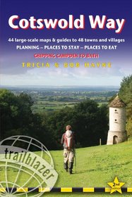 Cotswold Way, 2nd: British Walking Guide with 44 large-scale walking maps, places to stay, places to eat (Trailblazer Guide)