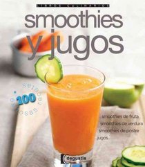 Smoothies y jugos / Smoothies & Juices: Smoothies De Fruta, Smoothies De Verdura, Smoothies De Postre, Jugos / Fruit and Vegetable Smoothies, Dessert ... / Culinary Notebooks) (Spanish Edition)