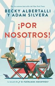 Por nosotros! (What If It''s Us, 2) (Spanish Edition)