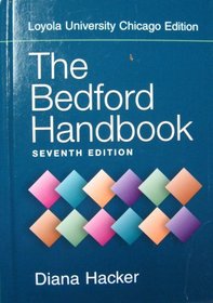The Bedford Handbook, Seventh Edition, Loyola University Chicago Edition