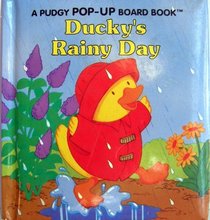 Ducky's Rainy Day (Pudgy Pop-Up Board Books)