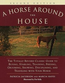 A Horse Around the House : Second Edition