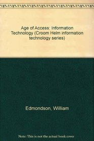 The Age of Access: Information Technology and Social Revolution (New Patterns of Learning)