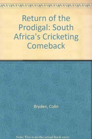 Return of the prodigal: South Africa's cricketing comeback