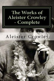The Works of Aleister Crowley - Complete