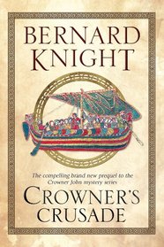 Crowner's Crusade (Crowner John, Bk 15)