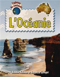 L'Oceanie / Explore Australia and Oceania (Explorons Les Continents / Explore the Continents) (French Edition)