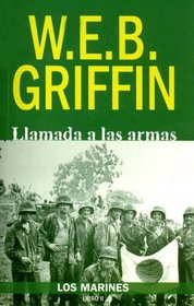 Llamada a Las Armas (Los Marines / Marine Corps) (Spanish Edition)