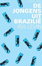 De jongens uit Brazilie (LJ Veen Klassiek) (Dutch Edition)