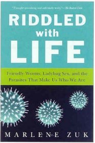 Riddled with Life: Friendly Worms, Ladybug Sex, and the Parasites That Make Us Who We Are