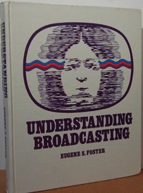 Understanding Broadcasting (Addison-Wesley series in mass communication)