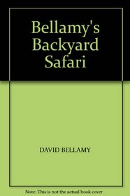 BELLAMY'S BACKYARD SAFARI