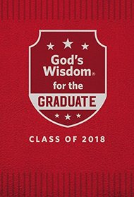 God's Wisdom for the Graduate:  Class of 2018 - Red: New King James Version