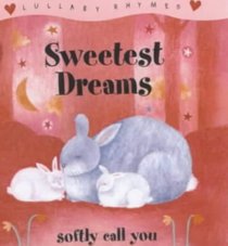 Sweetest Dreams (Lullaby Rhymes Minibooks)