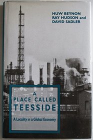 A Place Called Teesside: A Locality in a Global Economy