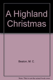 A Highland Christmas (Hamish Macbeth, Bk 15.5)